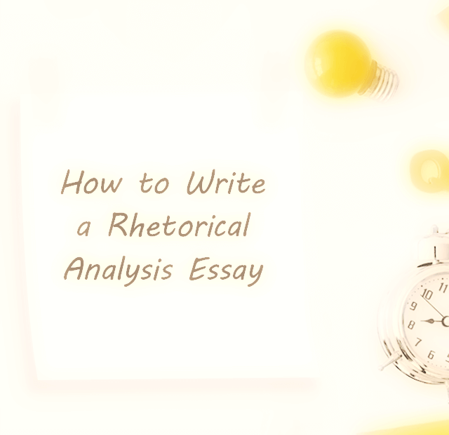 How To Write A Rhetorical Analysis Essay And Impress Your Professor
